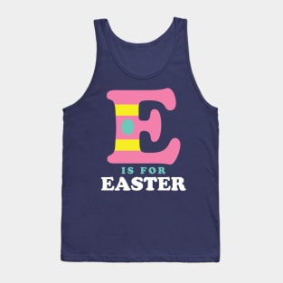 E is for Easter Shirt for Kids Toddler Alphabet Tank Top